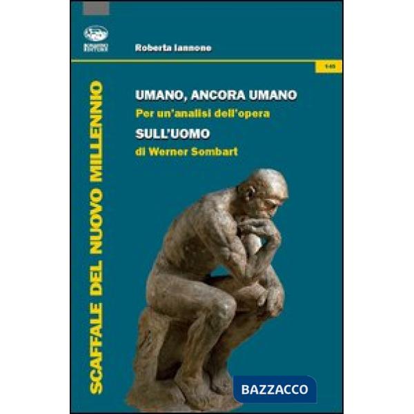 Umano, ancora umano. Per un'analisi dell'opera «Sull'uomo» di Werner Sombart