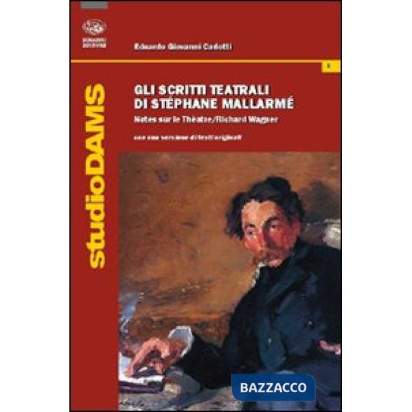 Scritti teatrali di Stéphane Mallarmé. Notes sur le Thèatre (Gli)