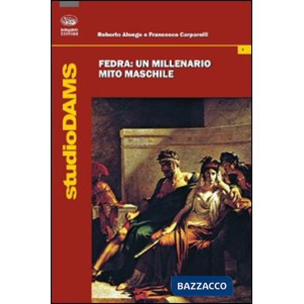 Fedra. Un millenario mito maschile