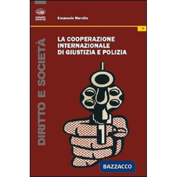 Cooperazione internazionale di giustizia e polizia (La)