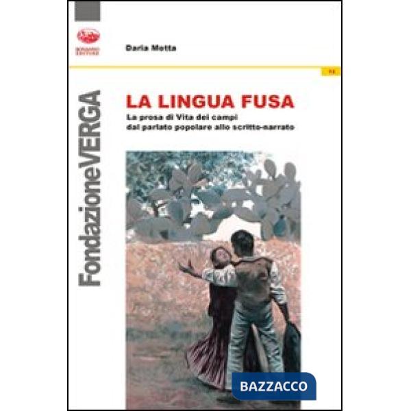 Lingua fusa. La prosa di Vita dei campi dal parlato popolare allo scritto-narrato (La)