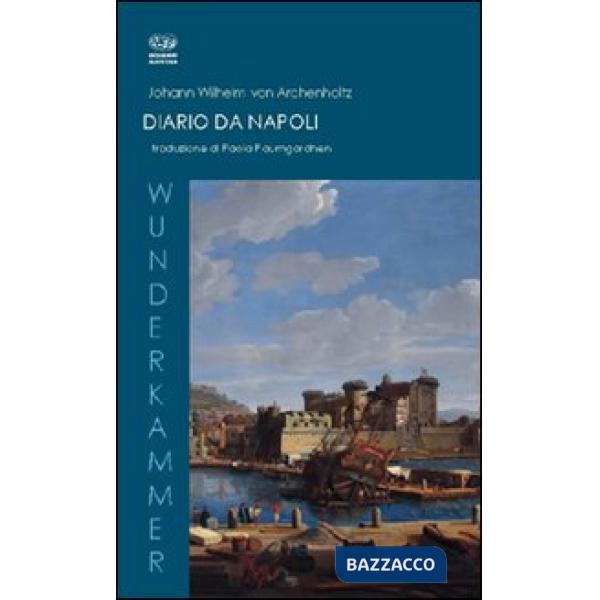 Diario di Napoli. Ediz. italiana e tedesca