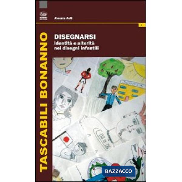 Disegnarsi. Identità e alterità nei disegni infantili
