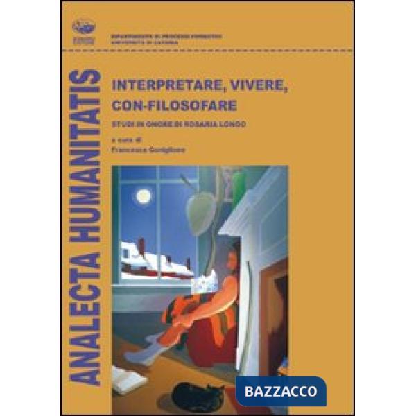 Interpretare, vivere, con-filosofare