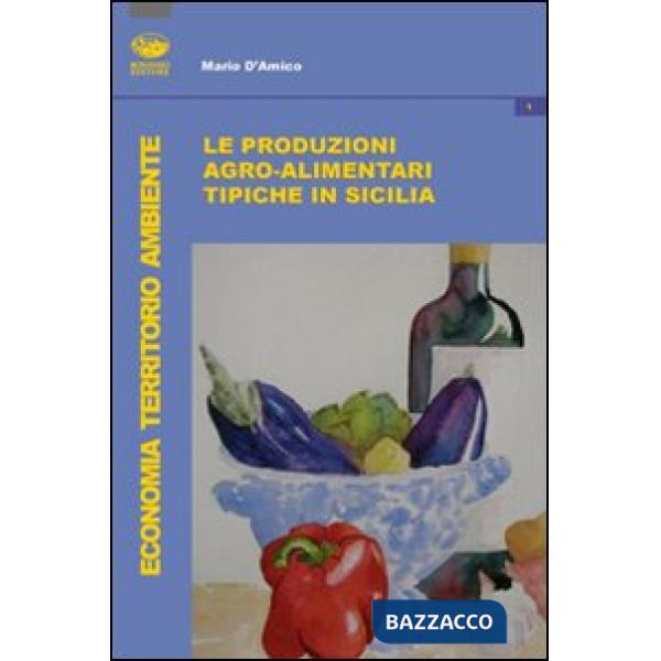 Produzioni tipiche agroalimentari in Sicilia (Le)
