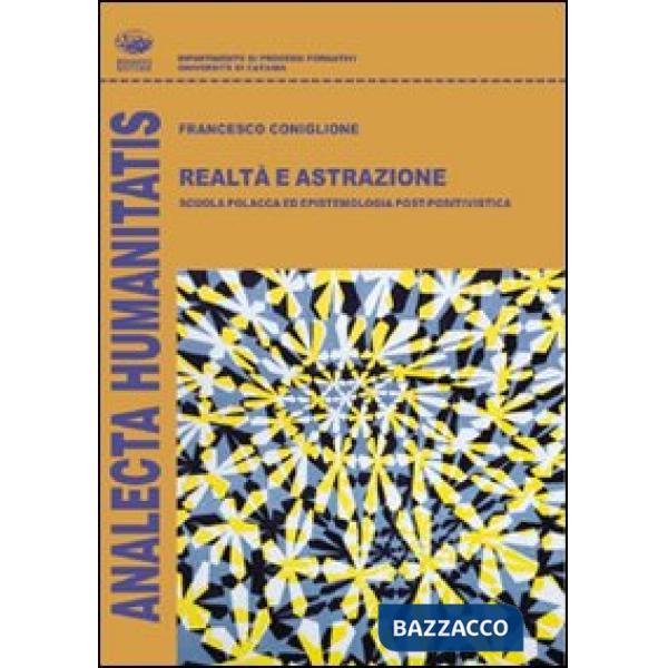 Realtà e astrazione. Scuola polacca ed epistemiologia post-positivistica