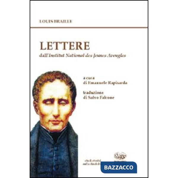 Lettere (1809-1852). Dall'Archivio dell'Institut National des Jeunes Aveugles