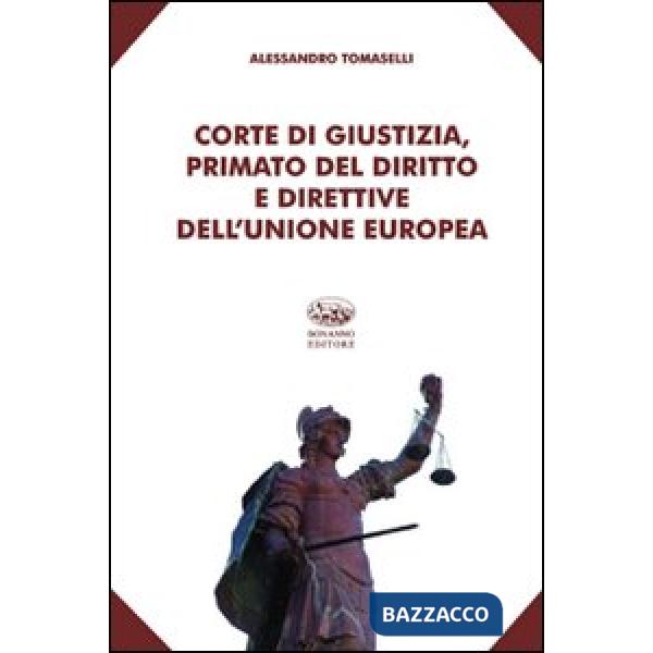 Corte di giustizia, primato del diritto e direttive dell'Unione europea