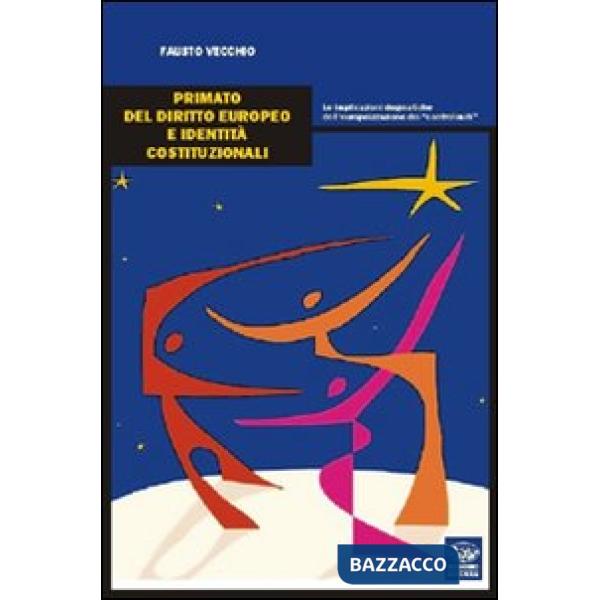 Primato del diritto europeo e identità costituzionali