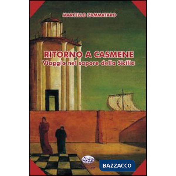 Ritorno a Casmene. Viaggio nel sapore della Sicilia
