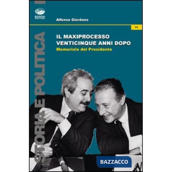 Maxiprocesso venticinque anni dopo. Memoriale del Presidente (Il)