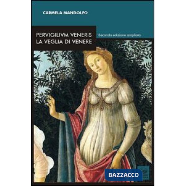 Pervigilium Veneris. La veglia di Venere