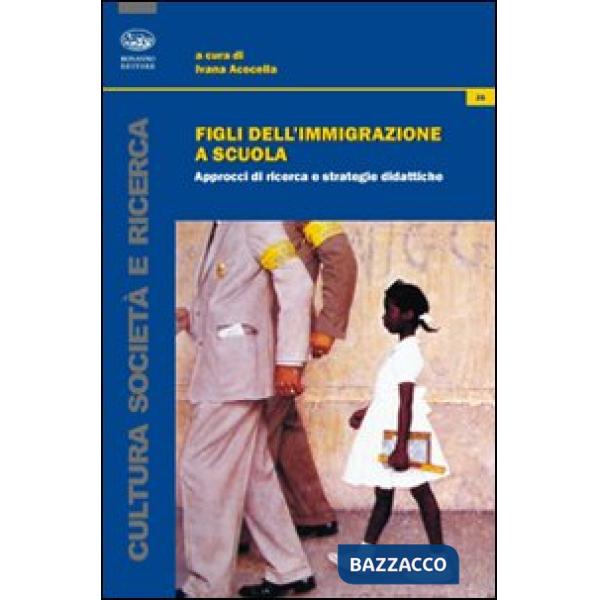 Figli dell'immigrazione a scuola. Approcci di ricerca e strategie didattiche