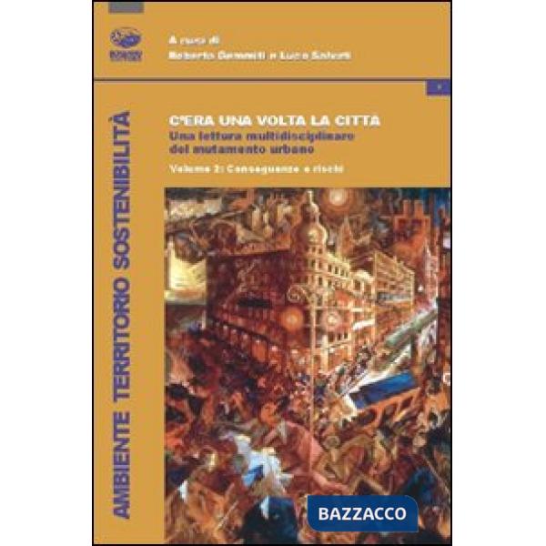 C'era una volta la città. Una lettura multidisciplinare del mutamento urbano. Vo