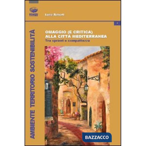 Omaggio (e critica) alla città mediterranea. Tra sprawl e compattezza