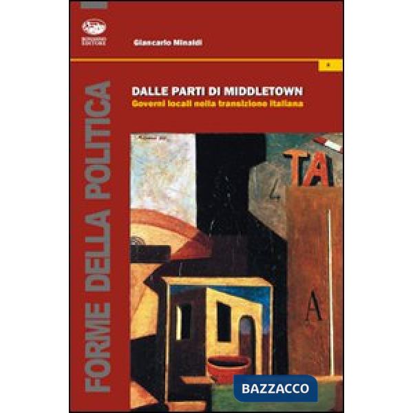 Dalle parti di Middletown. Governi locali nella transizione italiana
