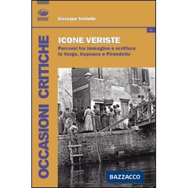 Iconografie veriste. Percorsi tra immagine e scrittura in Verga, Capuana e Pirandello