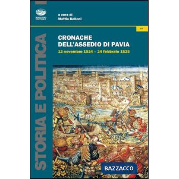 Cronache dell'assedio di Pavia. 12 novembre 1524-24 febbraio 1525