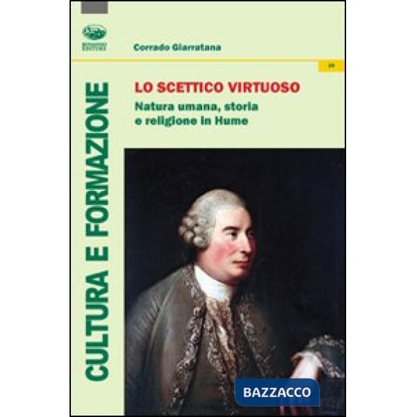 Scettico virtuoso. Natura umana, storia e religione in Hume (Lo)