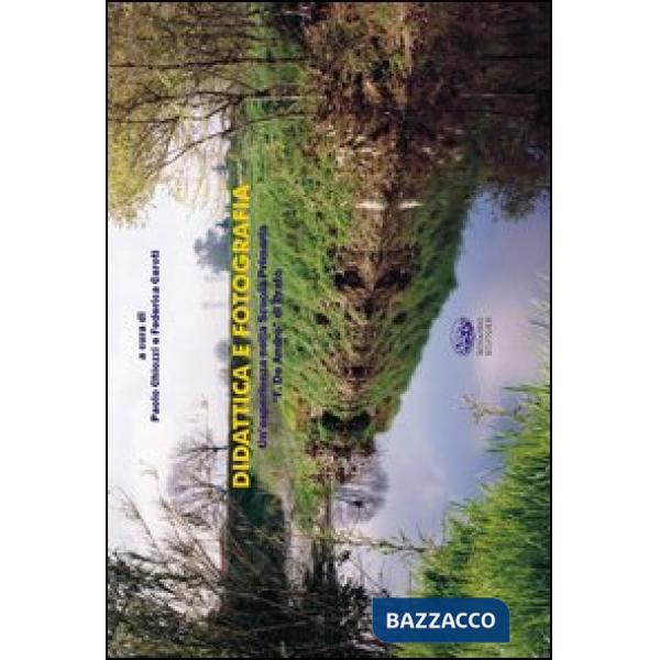Didattica e fotografia. Un'esperienza nella scuola primaria «F. De André» di Pra