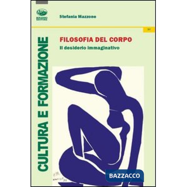 Filosofia del corpo. Il desiderio immaginativo