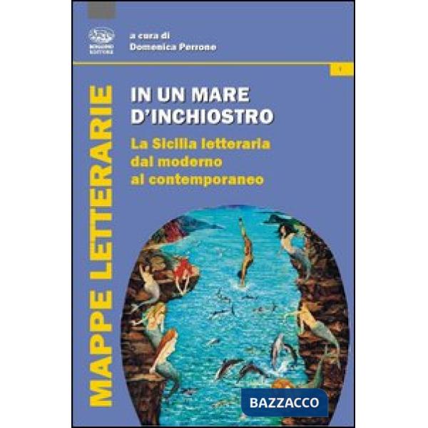 In un mare d'inchiostro. La Sicilia letteraria dal moderno al contemporaneo