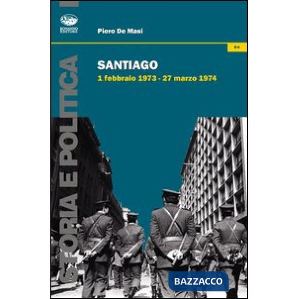 Santiago. 1 febbraio 1973-27 marzo 1974