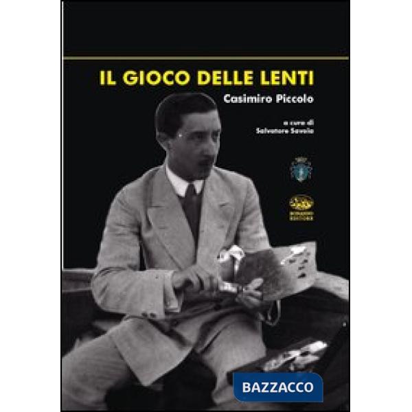 Gioco delle lenti. Casimiro Piccolo. Ediz. illustrata (Il)