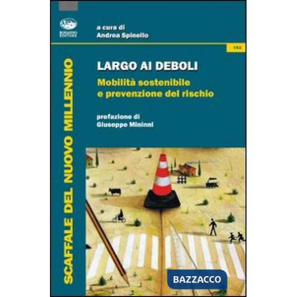Largo ai deboli. Mobilità sostenibile e prevenzione del rischio