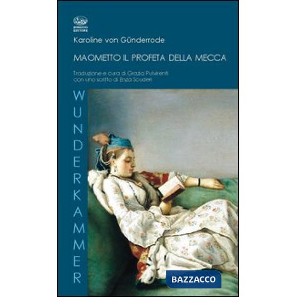 Maometto, il profeta della Mecca