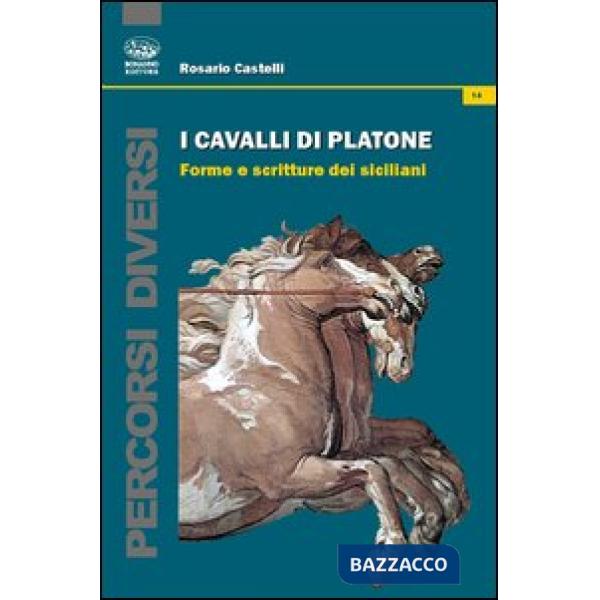 Cavalli di Platone. Forme e scritture dei siciliani (I)