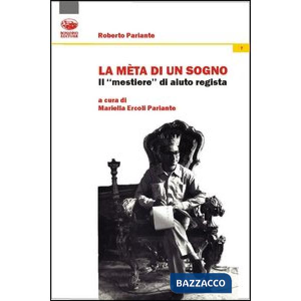 Metà di un sogno. Il mestiere di aiuto regista (La)