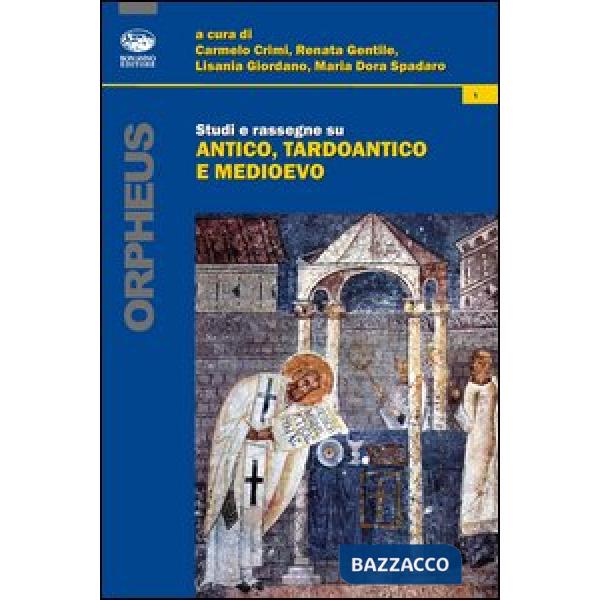 Studi e rassegne su antico, tardoantico e medioevo