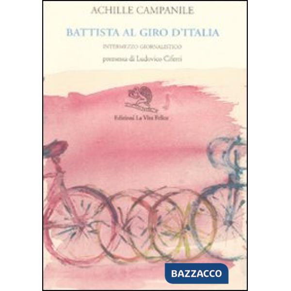 Battista al giro d'Italia. Intermezzo giornalistico