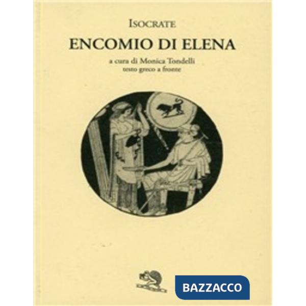 Encomio di Elena. Testo greco a fronte