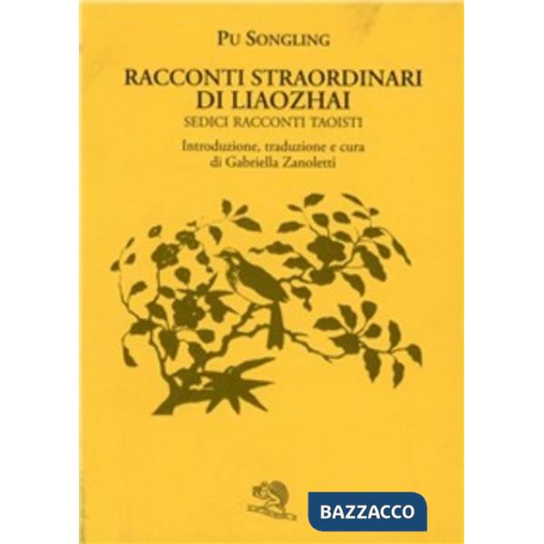 Racconti straordinari di Liaohzai. Sedici racconti taoisti