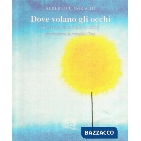 Dove volano gli occhi. Domande per giovani filosofi