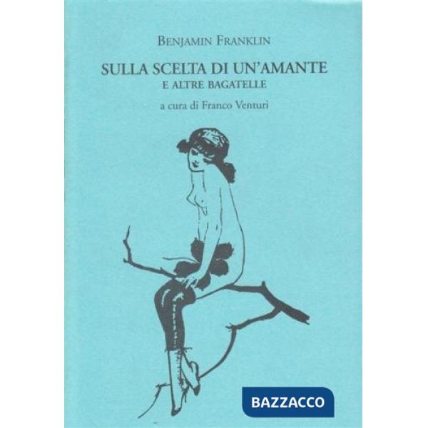 Sulla scelta di un'amante e altre bagatelle