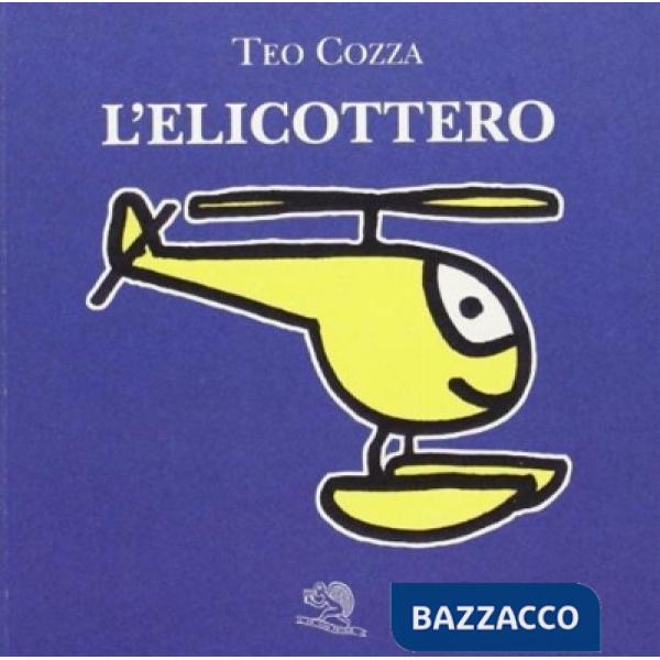 Elicottero. Ediz. illustrata (L')