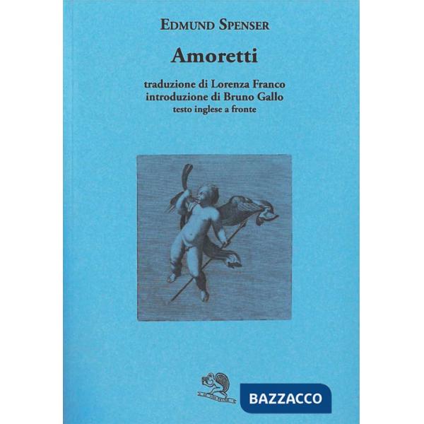 Amoretti. Testo inglese a fronte