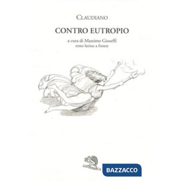 Contro Eutropio. Testo latino a fronte