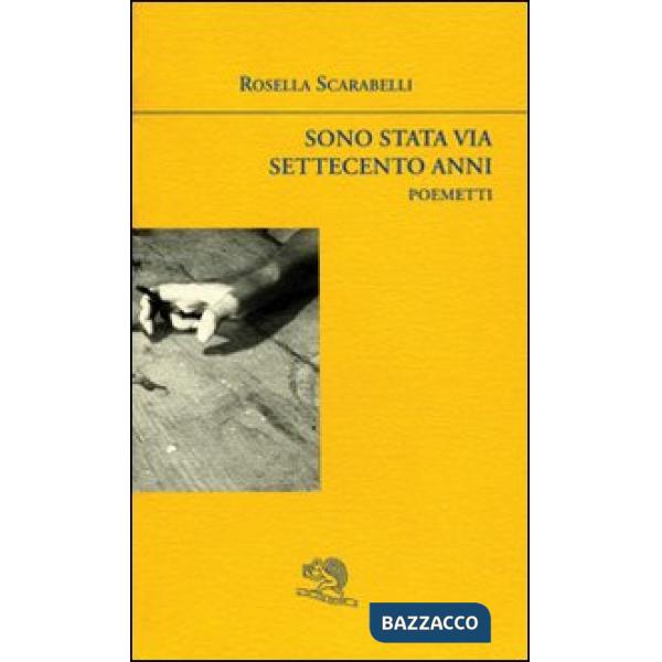 Sono stata via settecento anni