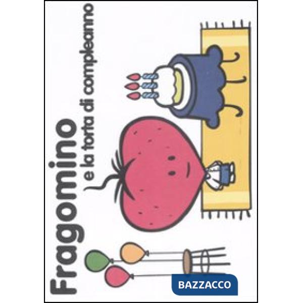 Fragomino e la torta di compleanno. Ediz. illustrata