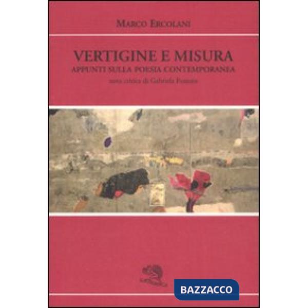Vertigine e misura. Appunti sulla poesia contemporanea