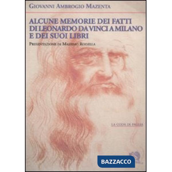 Alcune memorie dei fatti di Leonardo Da Vinci a Milano e dei suoi libri