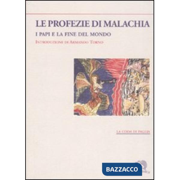 Profezie di Malachia. I papi e la fine del mondo (Le)
