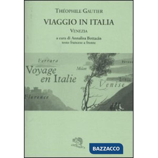 Viaggio in Italia. Venezia. Testo francese a fronte