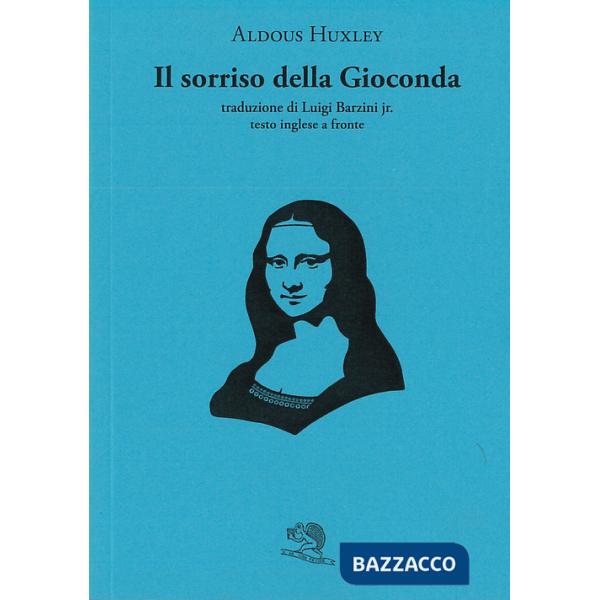 Sorriso della Gioconda. Testo inglese a fronte (Il)