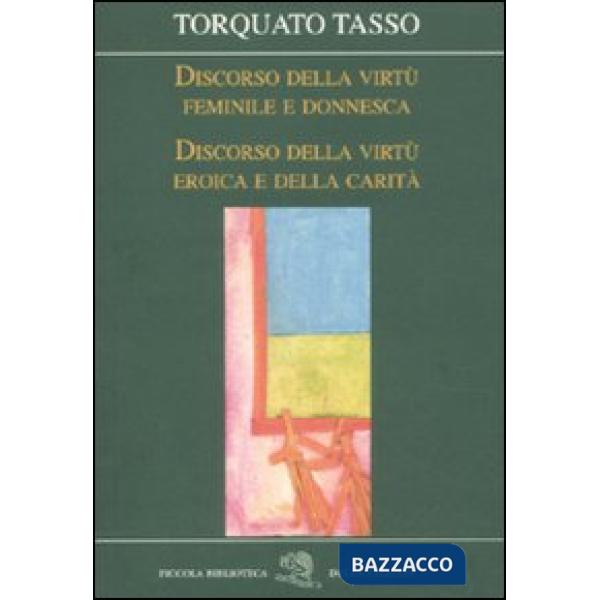 Discorso della virtù feminile e donnesca-Discorso della virtù eroica e della car