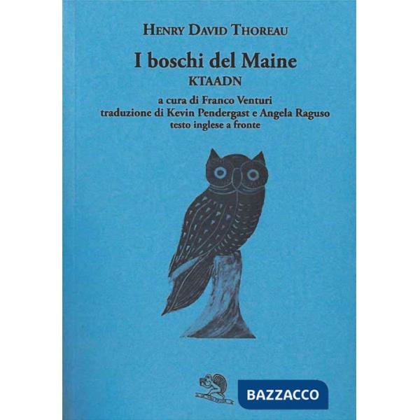 Boschi del Maine. Ktaadn. Testo inglese a fronte (I). Vol. 1